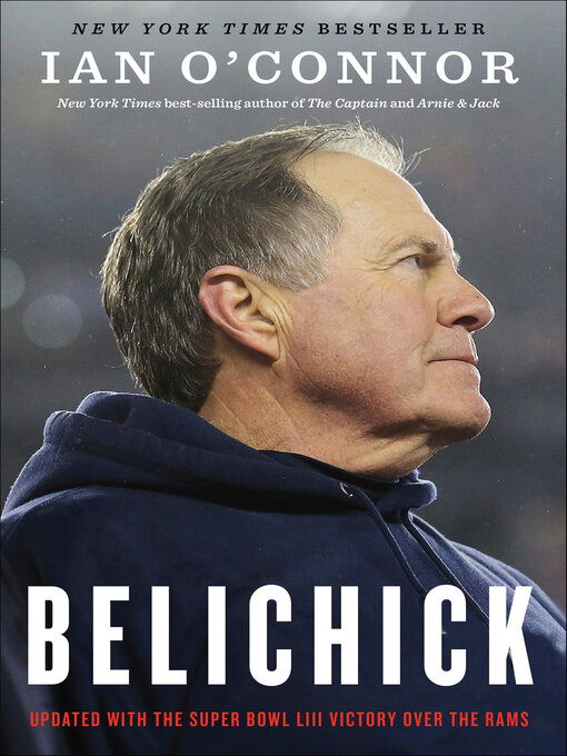 Title details for Belichick by Ian O'Connor - Available